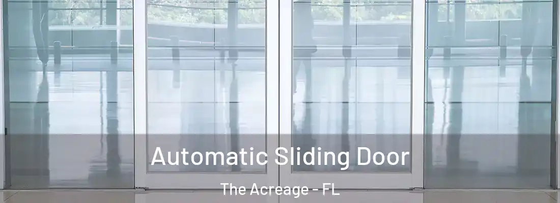  Automatic Sliding Door The Acreage - FL