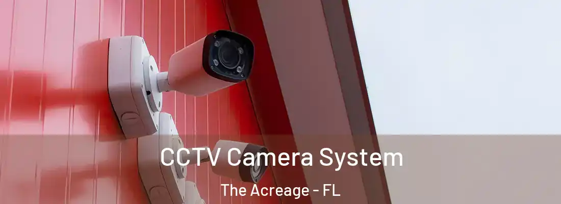  CCTV Camera System The Acreage - FL