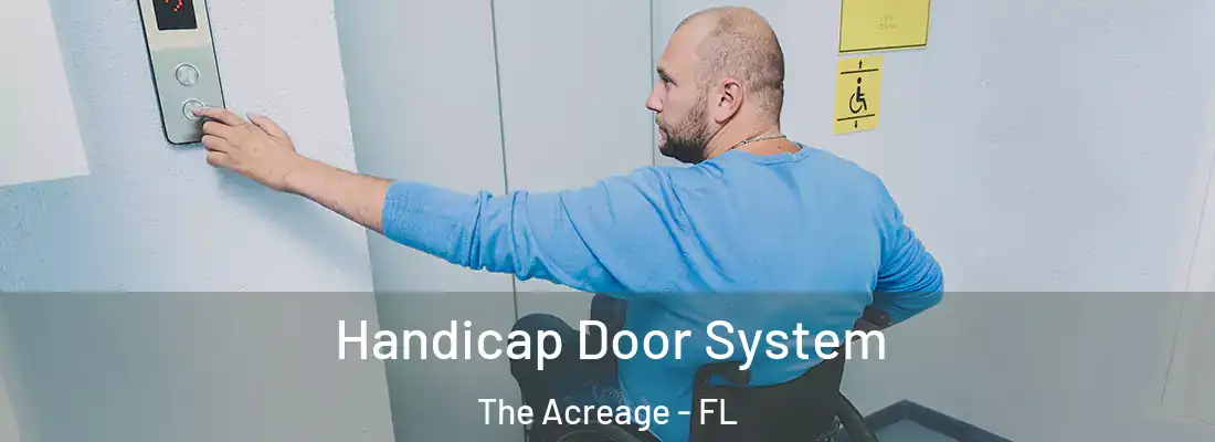 Handicap Door System The Acreage - FL
