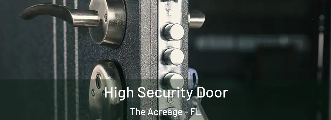  High Security Door The Acreage - FL