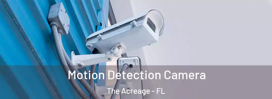  Motion Detection Camera The Acreage - FL