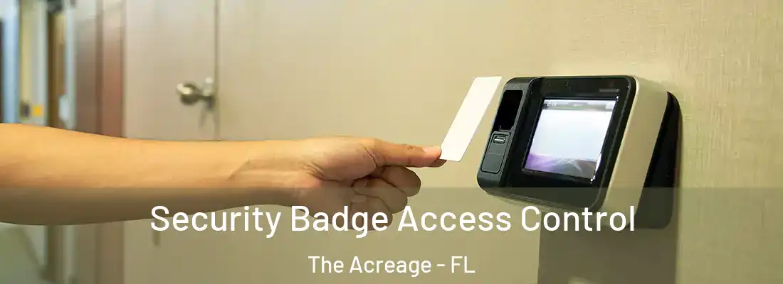  Security Badge Access Control The Acreage - FL