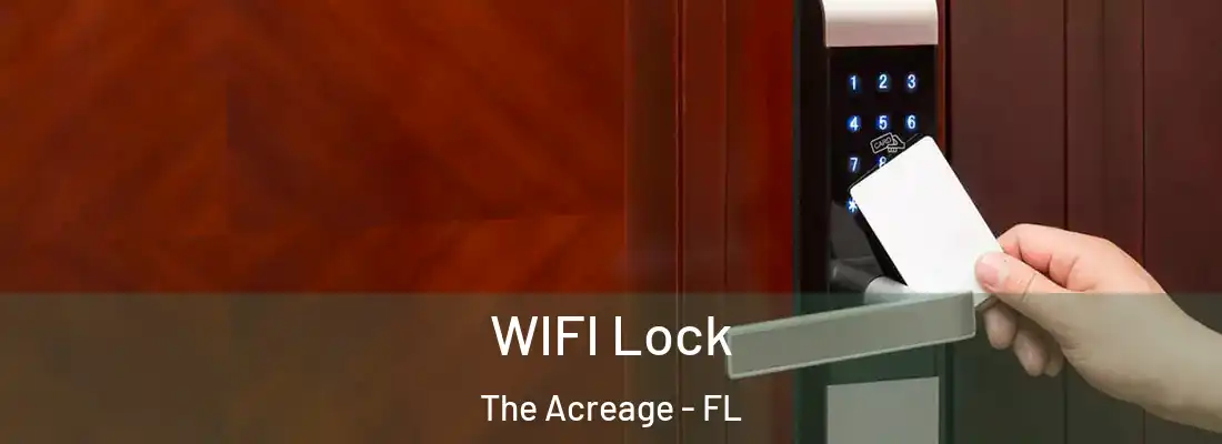  WIFI Lock The Acreage - FL